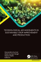 Technological Advancements In Sustainable Crop Improvement And Production