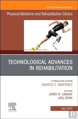 Bertrand.pt - Technological Advances In Rehabilitation, An Issue Of Physical Medicine And Rehabilitation Clinics Of North America