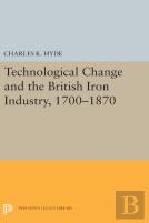 Technological Change And The British Iron Industry, 1700-1870