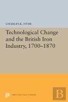Technological Change And The British Iron Industry, 1700-1870