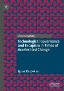 Technological Governance And Escapism In Times Of Accelerated Change