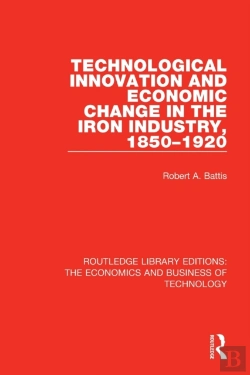 Bertrand.pt - Technological Innovation And Economic Change In The Iron Industry, 1850-1920