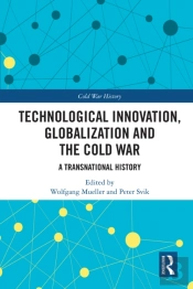 Technological Innovation, Globalization And The Cold War