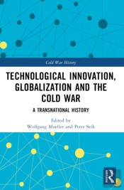Technological Innovation, Globalization And The Cold War