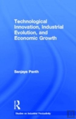 Bertrand.pt - Technological Innovation, Industrial Evolution, And Economic Growth