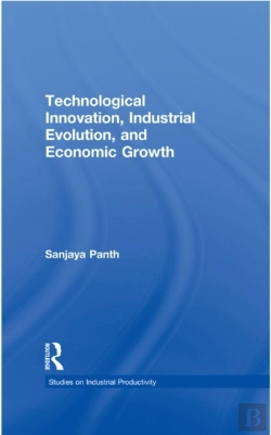 Bertrand.pt - Technological Innovation, Industrial Evolution, And Economic Growth