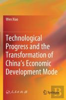 Technological Progress And The Transformation Of Chinaâ€™S Economic Development Mode