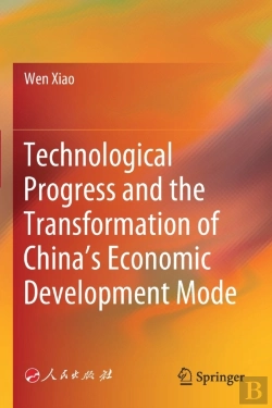 Bertrand.pt - Technological Progress And The Transformation Of Chinaâ€™S Economic Development Mode