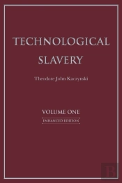 Technological Slavery Volume 1