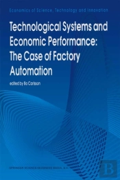 Technological Systems And Economic Performance: The Case Of Factory Automation