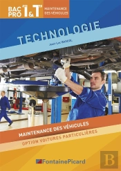 Technologie ; 1re, Terminale Bac Pro ; Maintenance Des Véhicules, Option Voitures Particulières