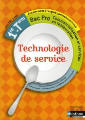 Technologie De Service 1ere/Terminale Bac Pro - Commersialisation Service En Restauration L- Eleve 2012