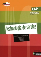 Technologie De Service ; Cap Restaurant 1ère Et 2ème Année ; Livre De L'Élève (Édition 2009)