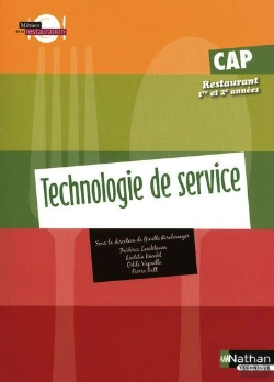 Bertrand.pt - Technologie De Service ; Cap Restaurant 1ère Et 2ème Année ; Livre De L'Élève (Édition 2009)