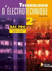 Technologie D'Électrotechnique ; 2e ; Bac Pro ; Livre De L'Élève