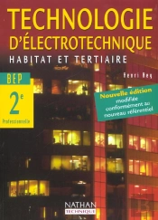 Technologie D'Electrotechnique Habitat Et Tertiaire ; Bep 2e Professionnelle ; Livre De L'Eleve ; Edition 2002