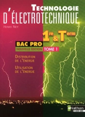 Technologie D'Electrotechnique T.1 1ere Et Terminale Bac Pro Eleve 2010