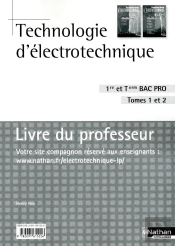 Technologie D'Electrotechnique T.1 Et T.2 Bac Pro Professeur 2010