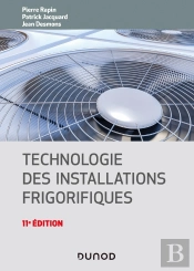 Technologie Des Installations Frigorifiques (11e Édition)