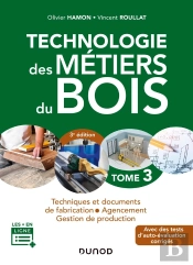 Technologie Des Métiers Du Bois Tome 3 ; Techniques Et Documents De Fabrication, Agencement