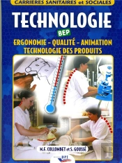 Technologie Ergonomie ; Qualité ; Animation ; Technologie Des Produits ; Bep Carrières Sanitaires Et Sociales