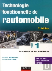Technologie Fonctionnelle De L'Automobile - T.1 - 7e Edition - Le Moteur Et Ses Auxiliaires