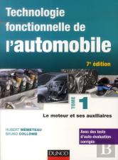 Technologie Fonctionnelle De L'Automobile - T.1 - 7e Edition - Le Moteur Et Ses Auxiliaires
