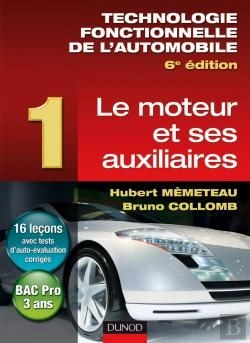 Bertrand.pt - Technologie Fonctionnelle De L'Automobile T.1 ; Le Moteur Et Ses Auxiliaires ; Bac Pro (6e Édition)