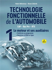Technologie Fonctionnelle De L'Automobile Tome 1 : Le Moteur Et Ses Auxiliaires (9e Édition)