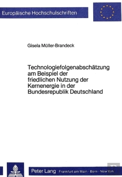 Bertrand.pt - Technologiefolgenabschaetzung Am Beispiel Der Friedlichen Nutzung Der Kernenergie In Der Bundesrepublik Deutschland