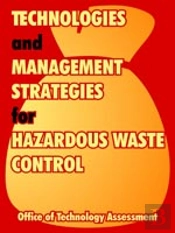 Technologies And Management Strategies For Hazardous Waste Control