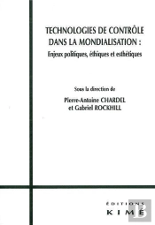Technologies De Contrôle Dans La Mondialisation : Enjeux Politiques, Éthiques Et Esthétiques