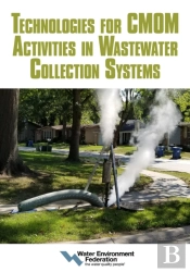 Technologies For Cmom Activities In Wastewater Collection Systems