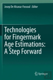 Technologies For Fingermark Age Estimations: A Step Forward