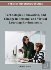 Technologies, Innovation, And Change In Personal And Virtual Learning Environments