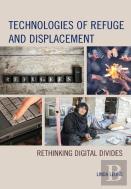 Technologies Of Refuge And Displacement