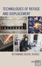 Technologies Of Refuge And Displacement