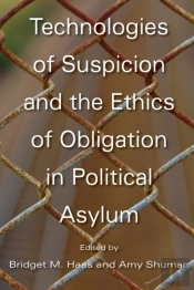 Technologies Of Suspicion And The Ethics Of Obligation In Political Asylum