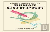 Technologies Of The Human Corpse