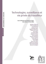 Technologies, Surveillance Et Vie Privée Du Travailleur