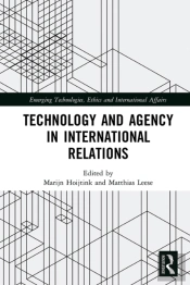 Technology And Agency In International Relations