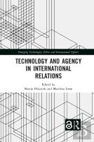 Technology And Agency In International Relations