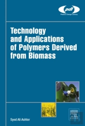 Technology And Applications Of Polymers Derived From Biomass