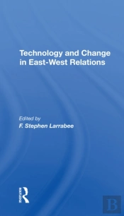 Technology And Change In Eastwest Relations