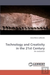 Technology And Creativity In The 21st Century