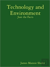 Technology And Environment: Just The Facts