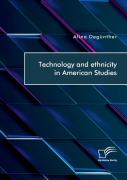 Technology And Ethnicity In American Studies