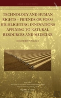 Bertrand.pt - Technology And Human Rights - Friends Or Foes? Highlighting Innovations Applying To Natural Resources And Medicine