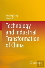 Technology And Industrial Transformation Of China