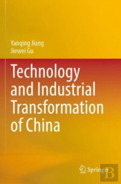Technology And Industrial Transformation Of China